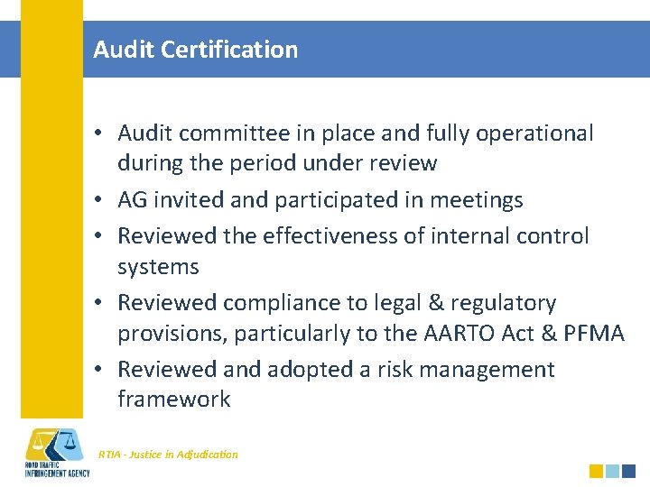 Audit Certification • Audit committee in place and fully operational during the period under