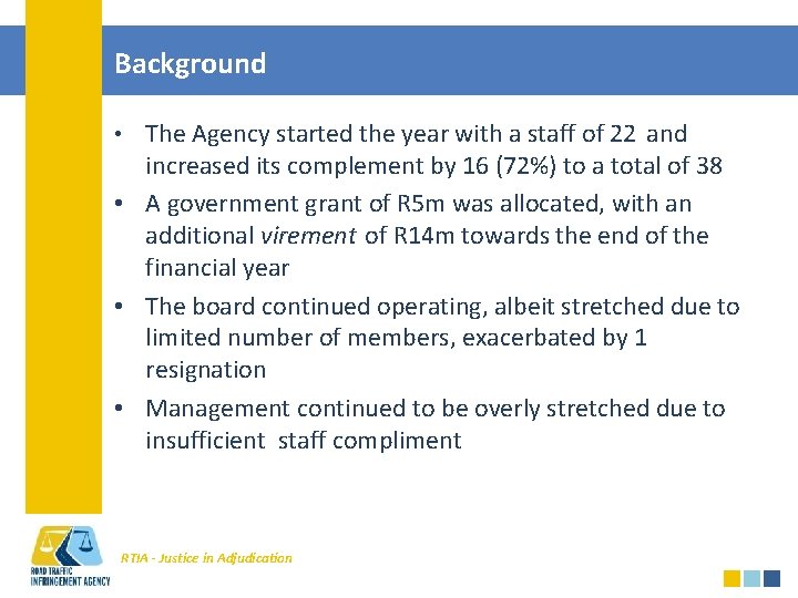 Background The Agency started the year with a staff of 22 and increased its