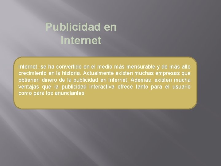 Publicidad en Internet, se ha convertido en el medio más mensurable y de más