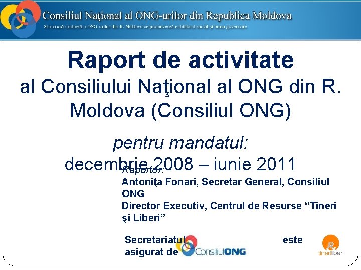 Raport de activitate al Consiliului Naţional al ONG din R. Moldova (Consiliul ONG) pentru