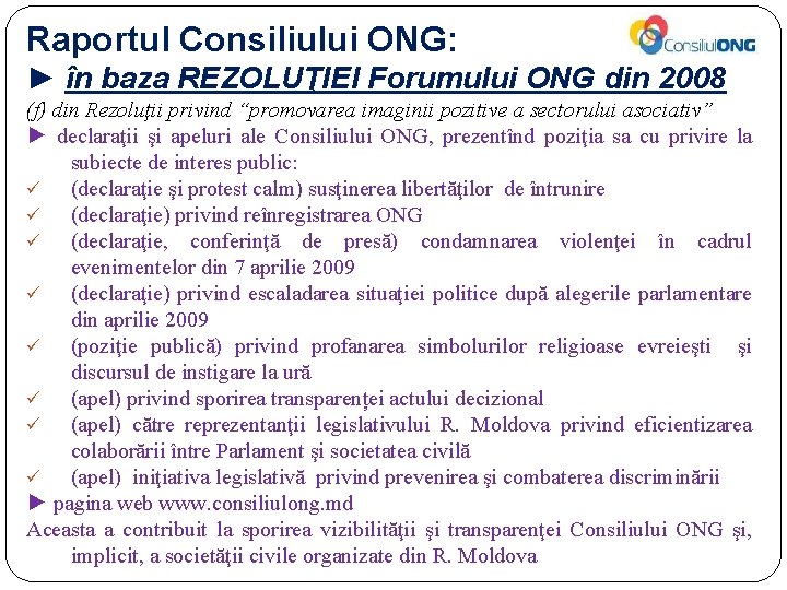 Raportul Consiliului ONG: ► în baza REZOLUŢIEl Forumului ONG din 2008 (f) din Rezoluţii