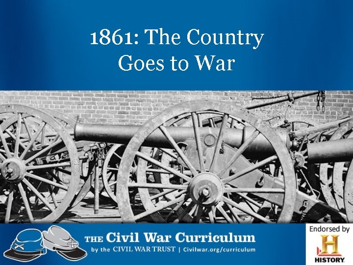 1861: The Country Goes to War 