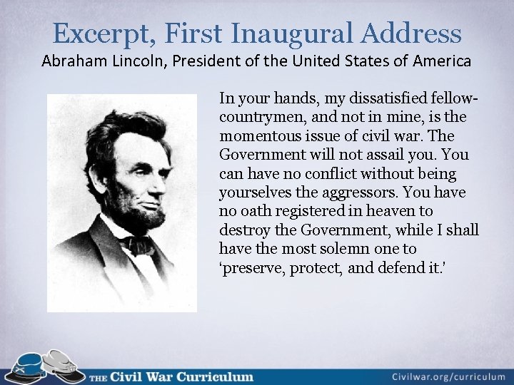 Excerpt, First Inaugural Address Abraham Lincoln, President of the United States of America In