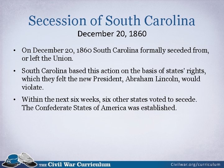 Secession of South Carolina December 20, 1860 • On December 20, 1860 South Carolina