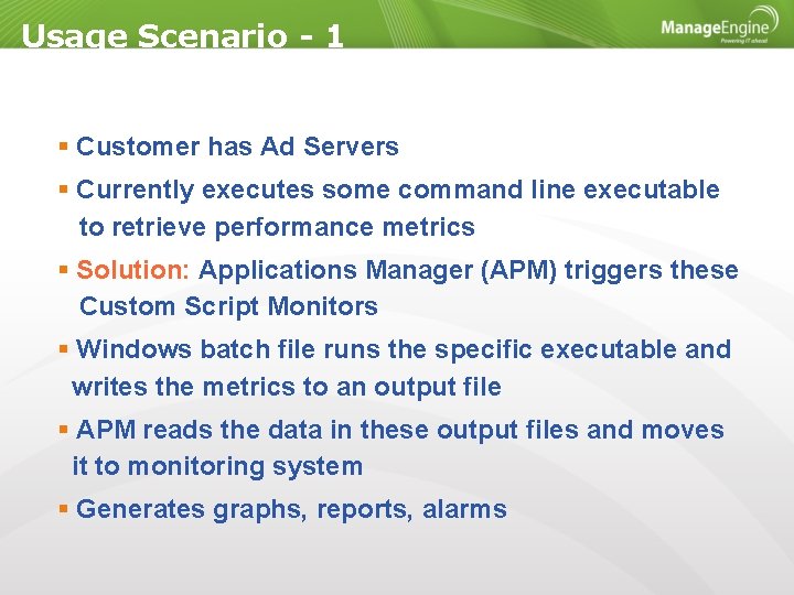 Usage Scenario - 1 Customer has Ad Servers Currently executes some command line executable