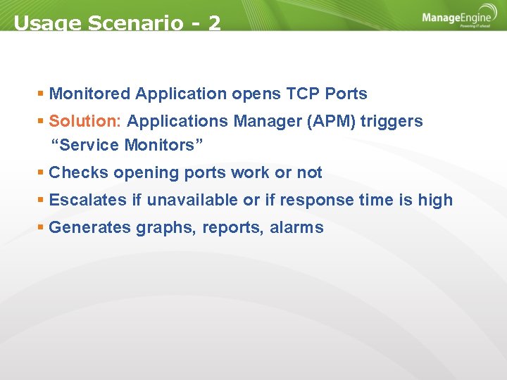 Usage Scenario - 2 Monitored Application opens TCP Ports Solution: Applications Manager (APM) triggers