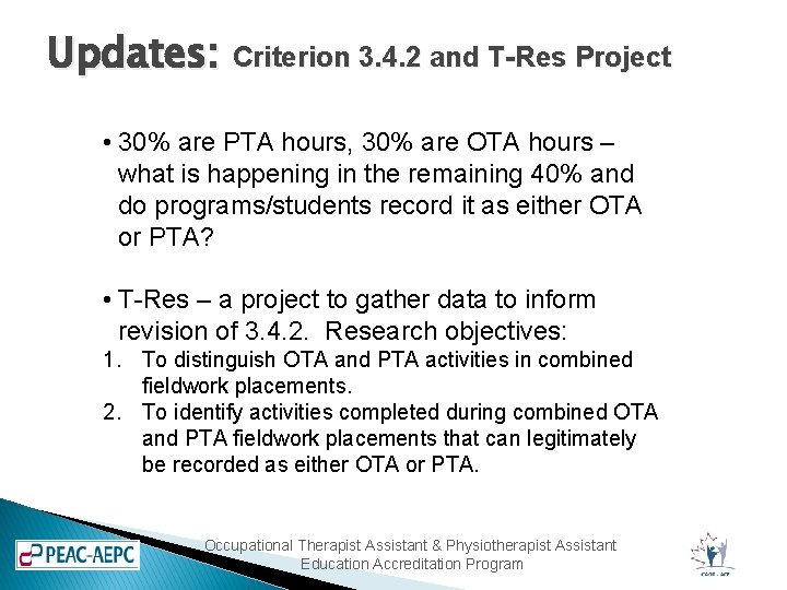Updates: Criterion 3. 4. 2 and T-Res Project • 30% are PTA hours, 30%