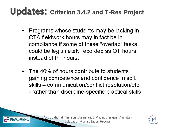 Updates: Criterion 3. 4. 2 and T-Res Project • Programs whose students may be