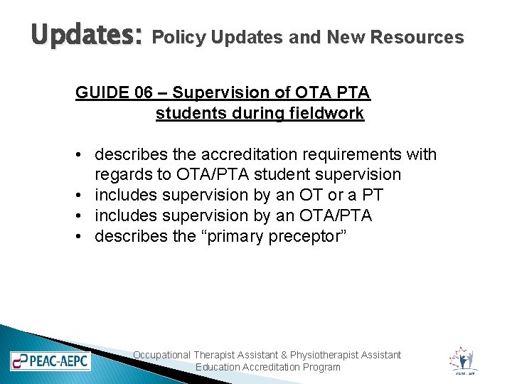 Updates: Policy Updates and New Resources GUIDE 06 – Supervision of OTA PTA students