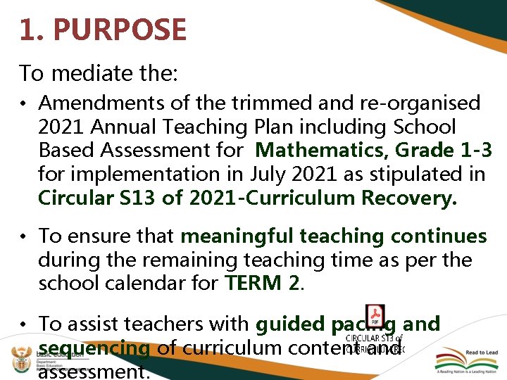 1. PURPOSE To mediate the: • Amendments of the trimmed and re-organised 2021 Annual