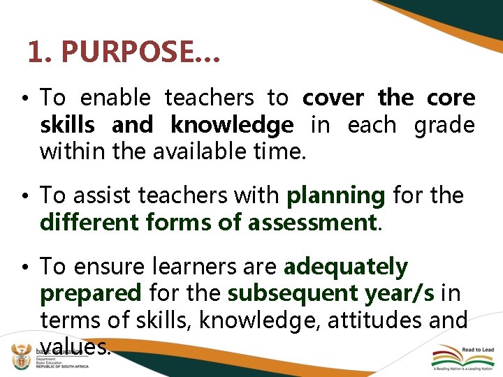 1. PURPOSE… • To enable teachers to cover the core skills and knowledge in