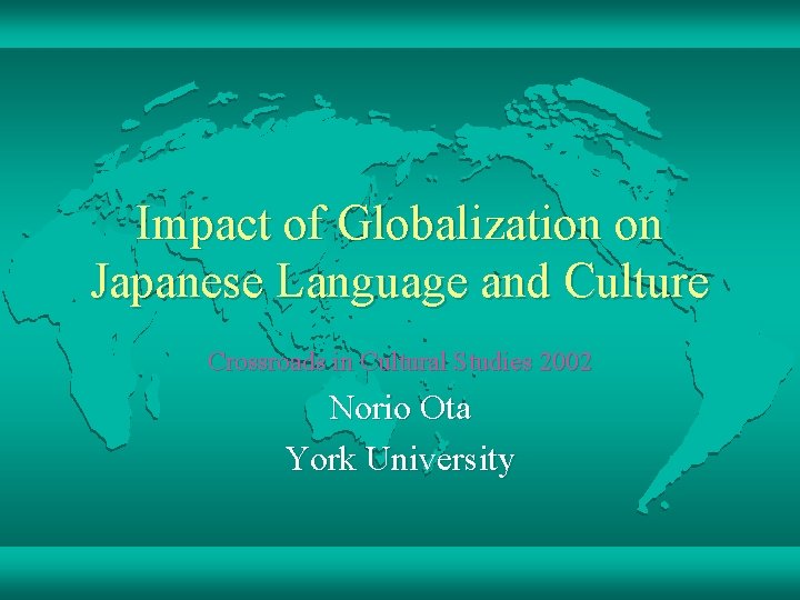 Impact of Globalization on Japanese Language and Culture Crossroads in Cultural Studies 2002 Norio