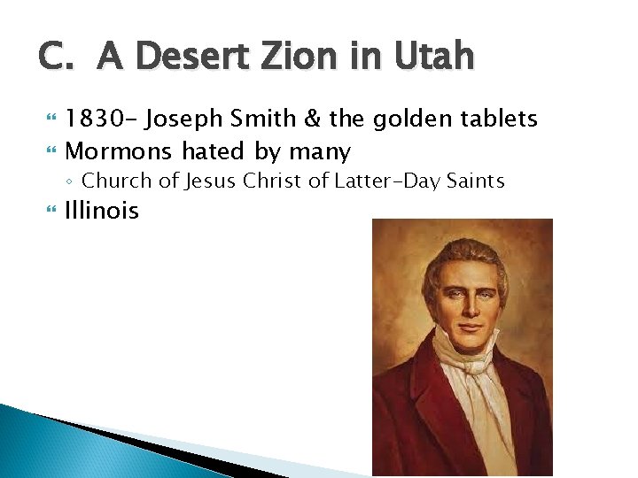 C. A Desert Zion in Utah 1830 - Joseph Smith & the golden tablets