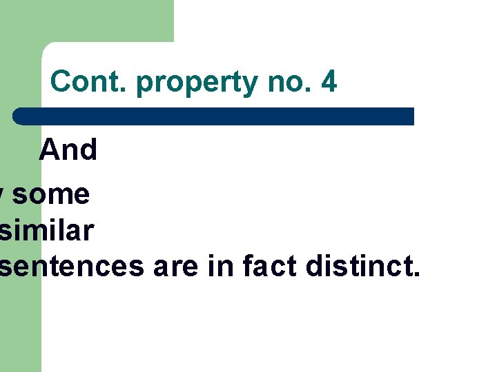 Cont. property no. 4 And w some similar sentences are in fact distinct. 