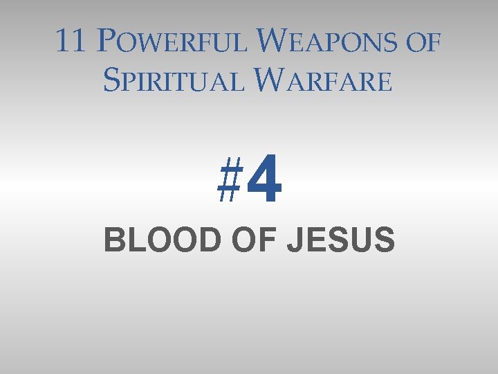 11 POWERFUL WEAPONS OF SPIRITUAL WARFARE #4 BLOOD OF JESUS 