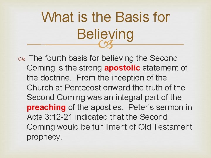 What is the Basis for Believing The fourth basis for believing the Second Coming