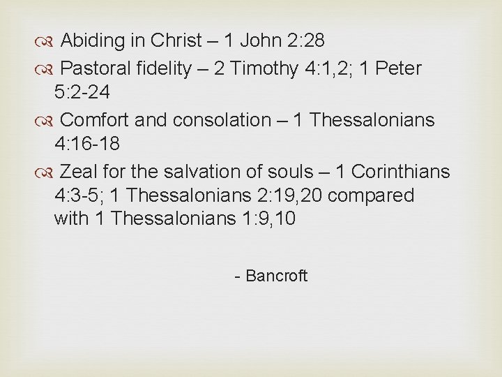  Abiding in Christ – 1 John 2: 28 Pastoral fidelity – 2 Timothy