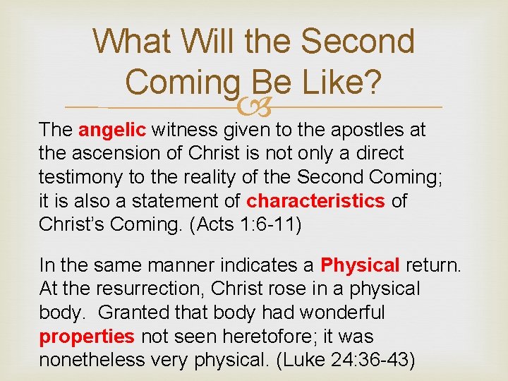 What Will the Second Coming Be Like? The angelic witness given to the apostles