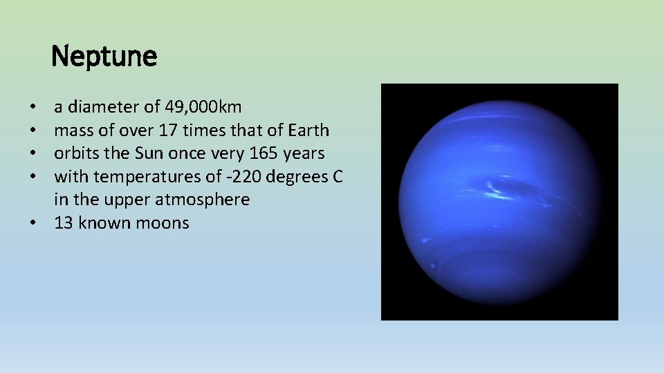 Neptune a diameter of 49, 000 km mass of over 17 times that of