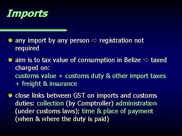 Imports any import by any person registration not required aim is to tax value