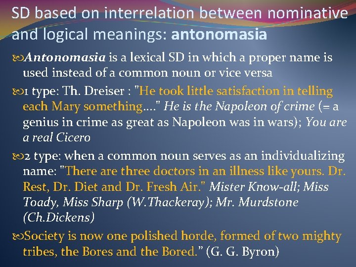 SD based on interrelation between nominative and logical meanings: antonomasia Antonomasia is a lexical