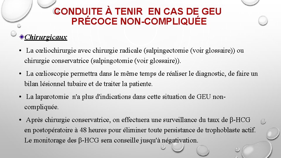 CONDUITE À TENIR EN CAS DE GEU PRÉCOCE NON-COMPLIQUÉE Chirurgicaux • La cœliochirurgie avec