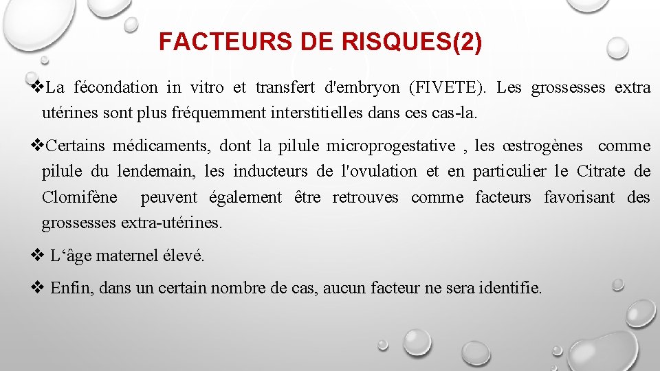 FACTEURS DE RISQUES(2) v. La fécondation in vitro et transfert d'embryon (FIVETE). Les grossesses