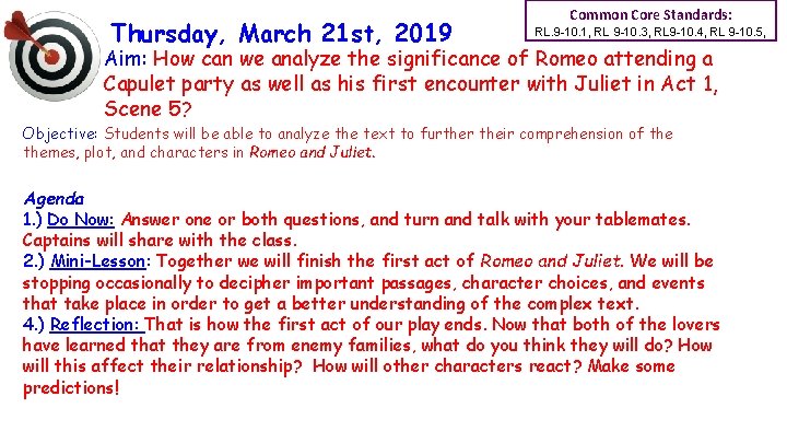 Thursday, March 21 st, 2019 Common Core Standards: RL. 9 -10. 1, RL 9