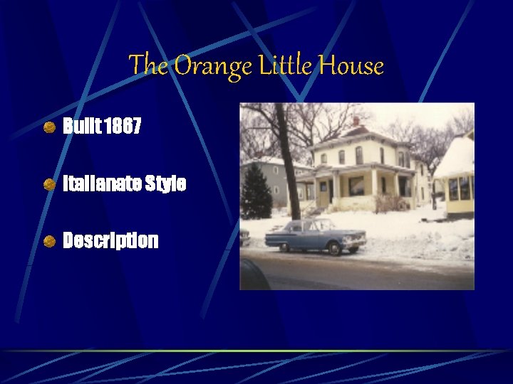 The Orange Little House Built 1867 Italianate Style Description 