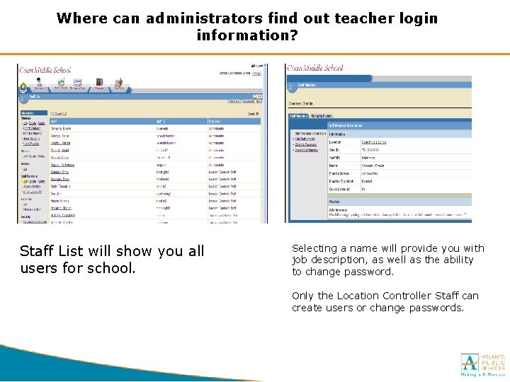 Where can administrators find out teacher login information? Staff List will show you all