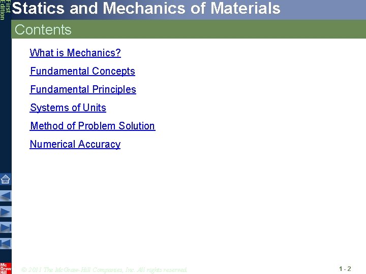 First Edition Statics and Mechanics of Materials Contents What is Mechanics? Fundamental Concepts Fundamental