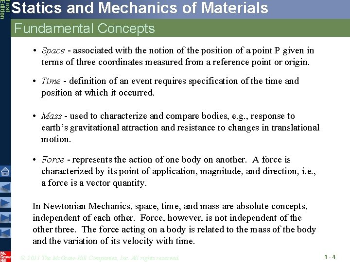 First Edition Statics and Mechanics of Materials Fundamental Concepts • Space - associated with