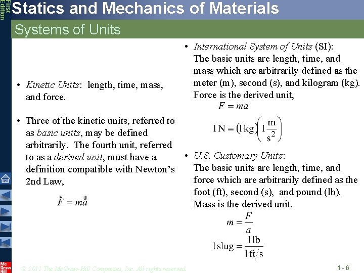 First Edition Statics and Mechanics of Materials Systems of Units • Kinetic Units: length,