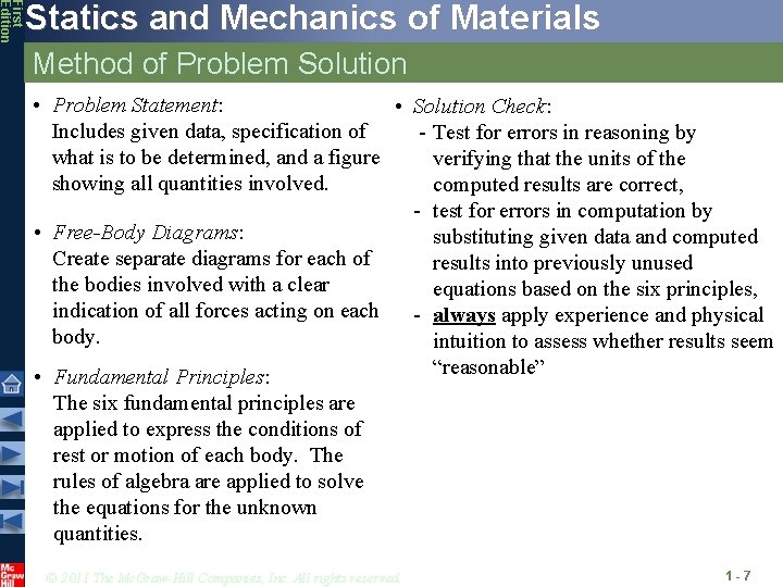 First Edition Statics and Mechanics of Materials Method of Problem Solution • Problem Statement: