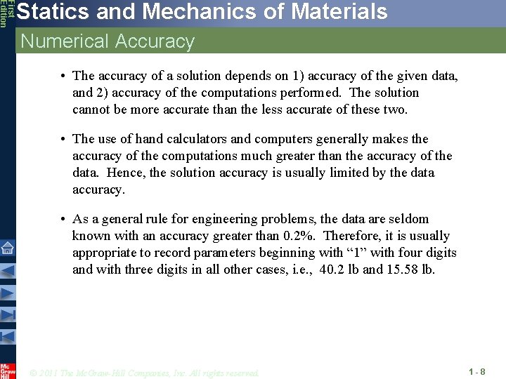 First Edition Statics and Mechanics of Materials Numerical Accuracy • The accuracy of a