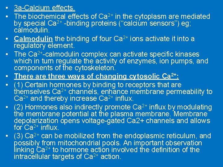  • 3 a-Calcium effects. • The biochemical effects of Ca 2+ in the