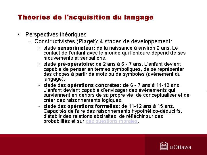 Théories de l'acquisition du langage • Perspectives théoriques – Constructivistes (Piaget): 4 stades de