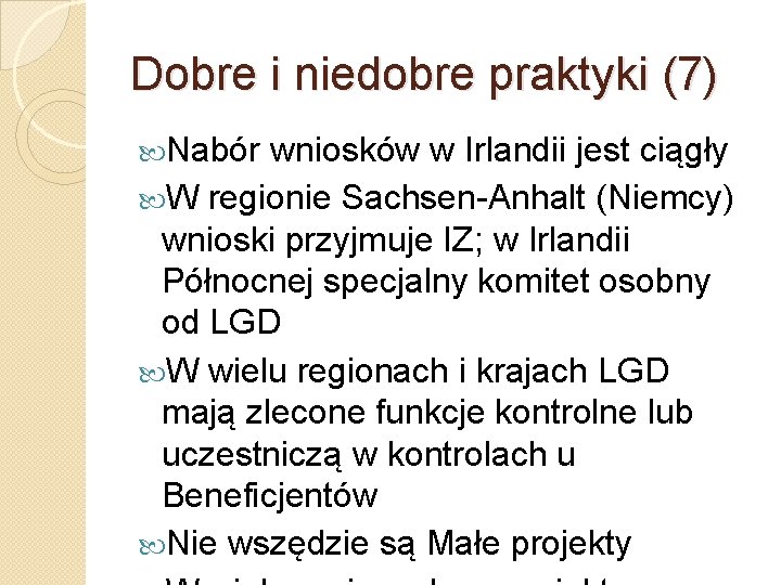 Dobre i niedobre praktyki (7) Nabór wniosków w Irlandii jest ciągły W regionie Sachsen-Anhalt