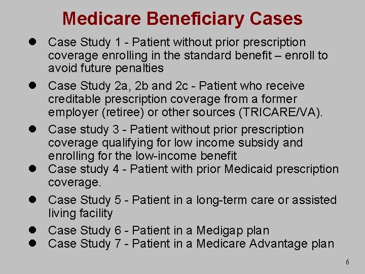 Medicare Beneficiary Cases l Case Study 1 - Patient without prior prescription coverage enrolling