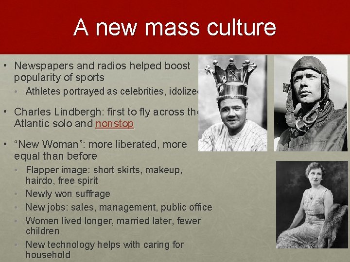 A new mass culture • Newspapers and radios helped boost popularity of sports •