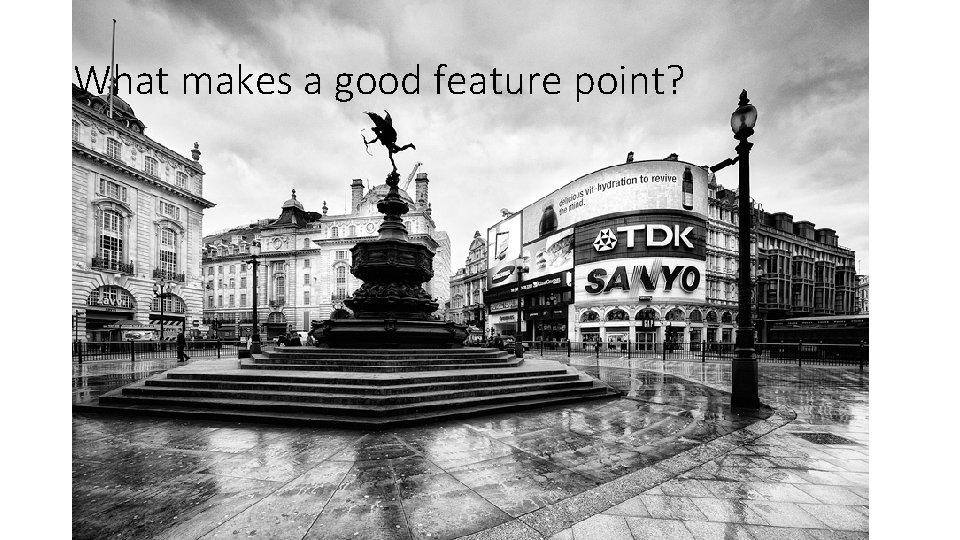 What makes a good feature point? Snoop demo 