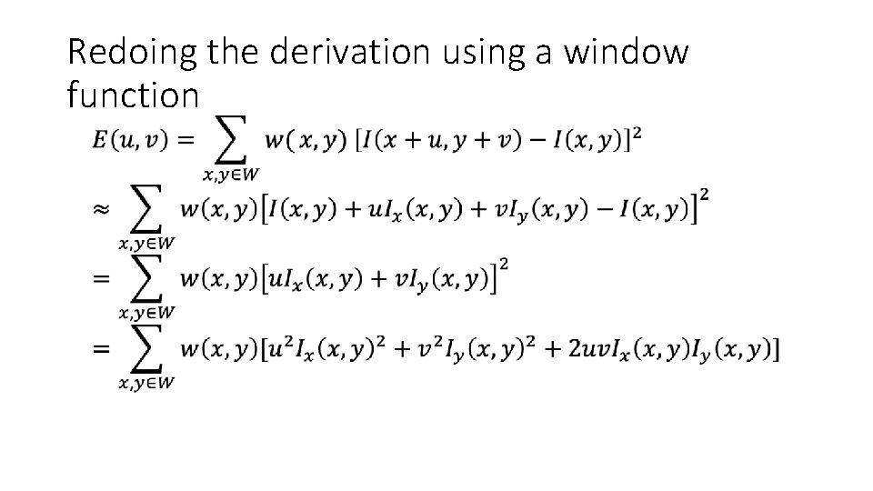 Redoing the derivation using a window • function 