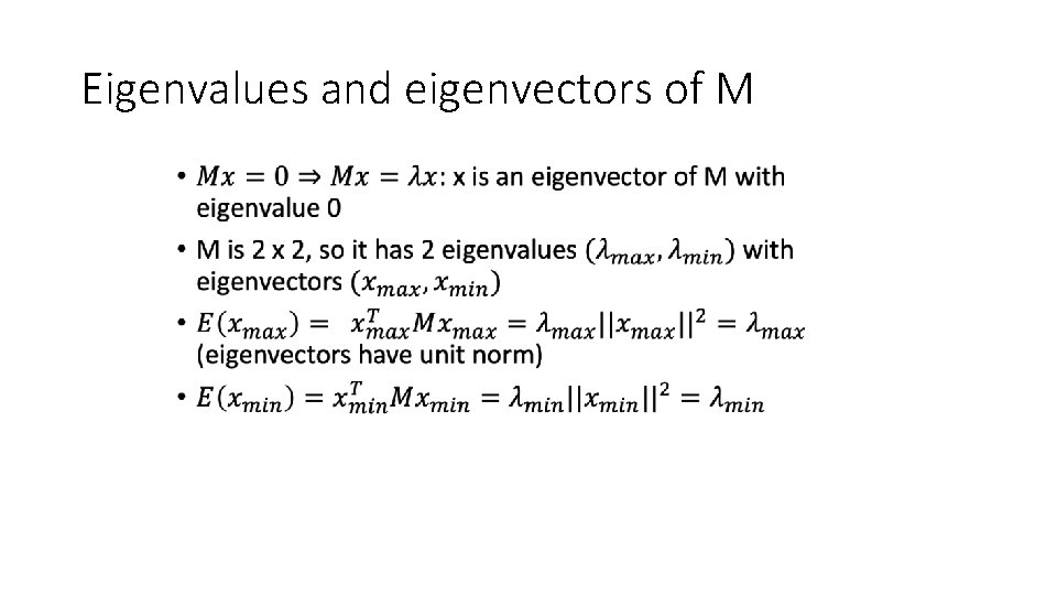 Eigenvalues and eigenvectors of M • 