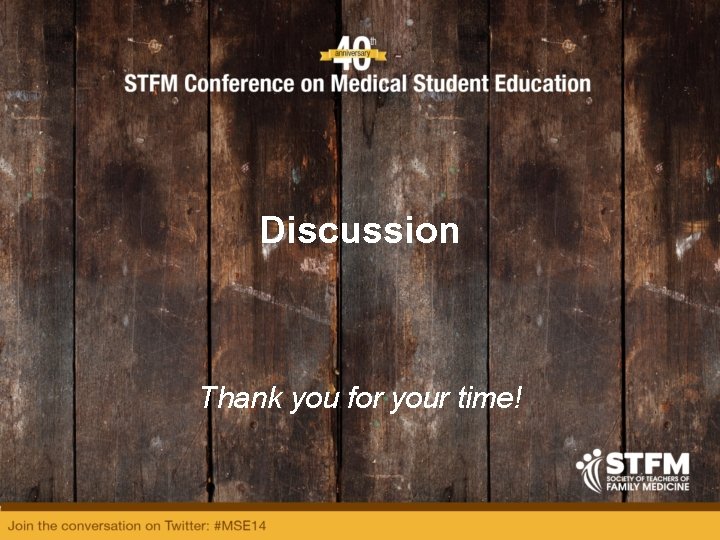 Discussion Thank you for your time! 