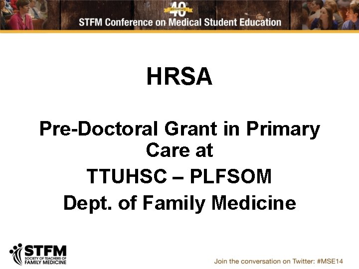 HRSA Pre-Doctoral Grant in Primary Care at TTUHSC – PLFSOM Dept. of Family Medicine