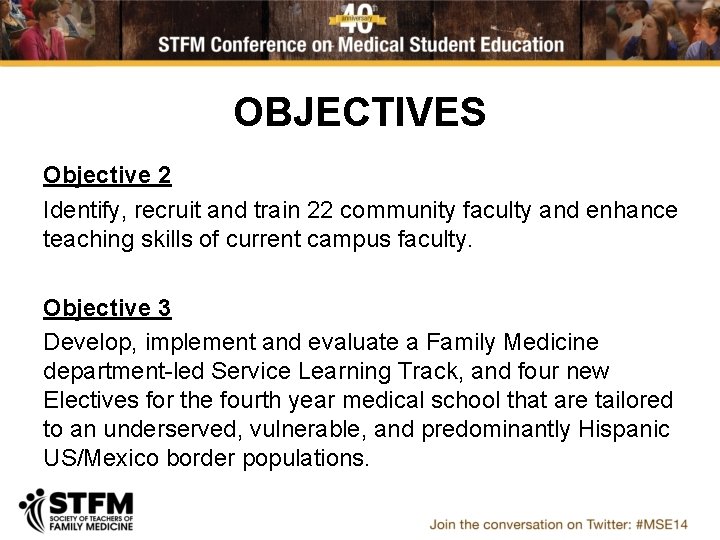 OBJECTIVES Objective 2 Identify, recruit and train 22 community faculty and enhance teaching skills