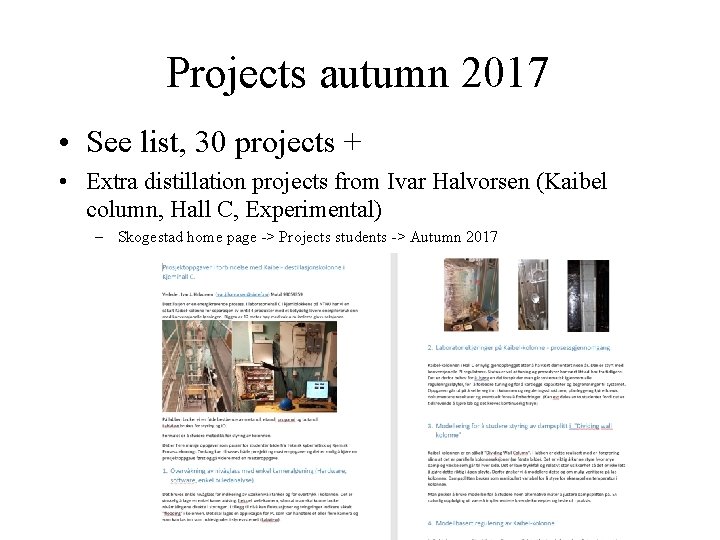 Projects autumn 2017 • See list, 30 projects + • Extra distillation projects from