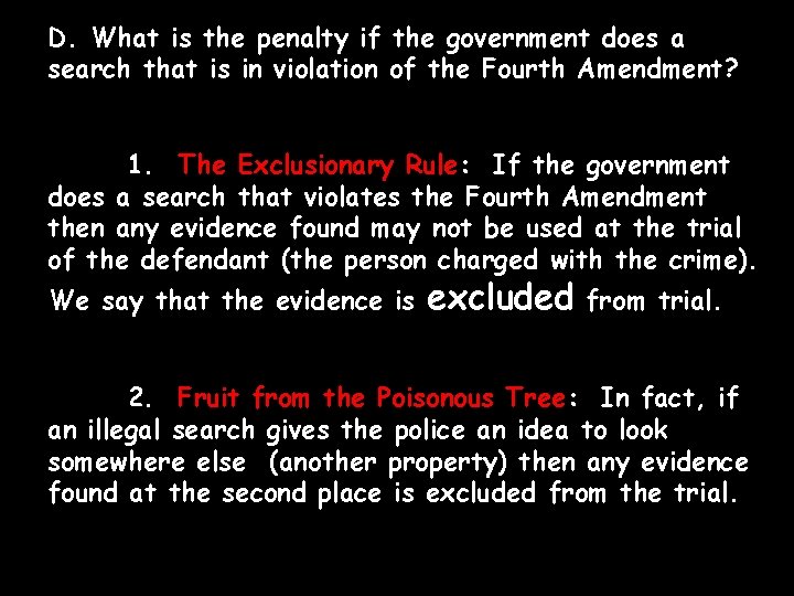 D. What is the penalty if the government does a search that is in