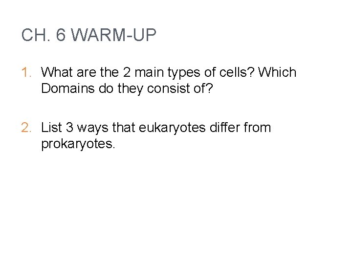 CH 6 WARMUP 1 What are the 2