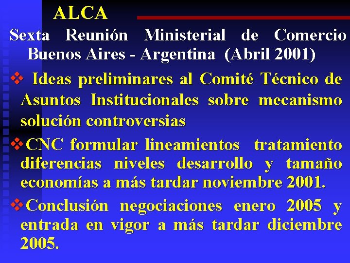 ALCA Sexta Reunión Ministerial de Comercio Buenos Aires - Argentina (Abril 2001) v Ideas